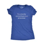 Womens Silently Correcting Your Grammar Funny T Shirt Nerdy Sarcastic Novelty Tee